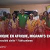 Monnaie unique en Afrique, migrants en Tunisie… : Quen pense la  société civile l’Africanisme ?