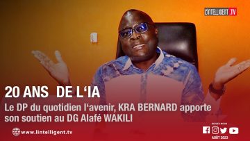 20 ans  de l‘IA : Le DP du quotidien l‘avenir, KRA BERNARD apporte son soutien au DG Alafé WAKILI
