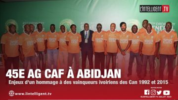 45e AG CAF à Abidjan : enjeux dun hommage à des vainqueurs ivoiriens des Can 1992 et 2015
