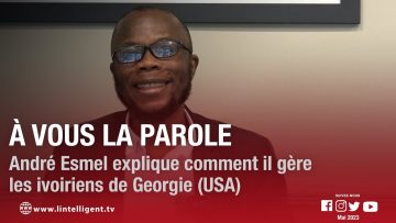 À VOUS LA PAROLE:  André Esmel explique comment il gère les ivoiriens de Georgie (USA)