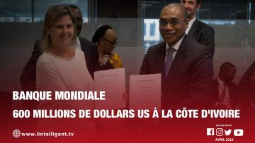 Banque mondiale :  600 millions de dollars US à la Côte dIvoire