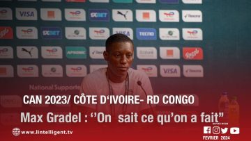 CAN 2023/ CI – RDC: MAX GRADEL salue le soutien sans faille du peuple ivoirien derrière son équipe