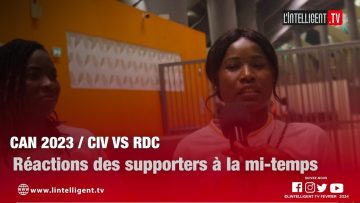 CAN 2023/ CIV – RDC  : Réactions des supporters à la mi – temps