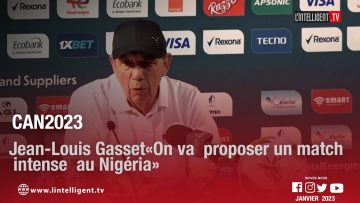 CAN 2023/ Jean Louis Gasset: “ On va proposer un match intense au Nigéria”