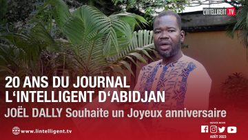 Célébration 20 ans de lIntelligent dAbidjan: Joël Dally souhaite un joyeux anniversaire