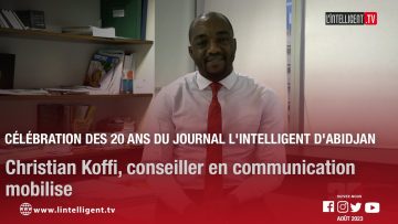 Célébration des 20 ans du Journal lIntelligent dAbidjan: Christian Koffi mobilise
