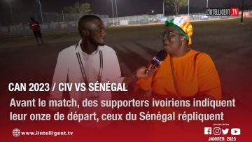 CIV Vs SÉNÉGAL: Des supporters ivoiriens indiquent leur onze de départ, ceux du Sénégal répliquent