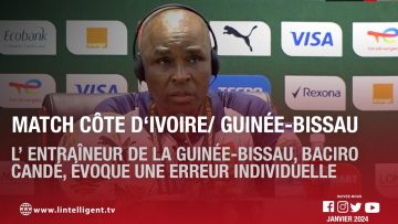 CÔTE D‘IVOIRE/ GUINÉE-BISSAU: L’ entraîneur de la Guinée-Bissau, évoque une erreur individuelle