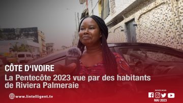 Côte dIvoire : la Pentecôte 2023 vue par des habitants de Riviera Palmeraie