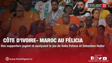 CÔTE DIVOIRE – MAROC: des Supporters jugent Haller et Seko