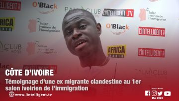 Côte d’Ivoire : témoignage dune ex migrante clandestine au 1er salon ivoirien de l’immigration