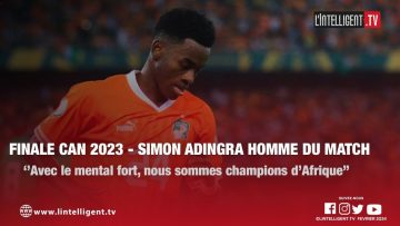 FINALE CAN 2023/ ADINGRA, homme du match:Avec le mental fort, nous sommes champions dAfrique