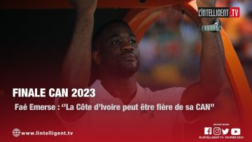 FINALE CAN 2023/ FAÉ: La Côte dIvoire peut être fière de sa CAN