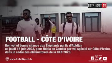 Football – Côte dIvoire : Les Éléphants sont partis dAbidjan ce jeudi 15 juin 2023