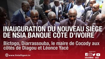 Inauguration du nouveau siège de NSIA BANQUE CÔTE DIVOIRE