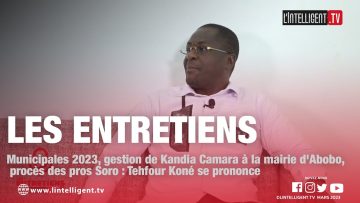 LES ENTRETIENS avec TEHFOUR KONÉ qui se prononce sur la gestion de Kandia Camara à la mairie dAbobo