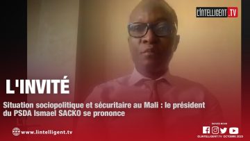 LINVITÉ Ismael SACKO parle de la situation sociopolitique et sécuritaire au Mali