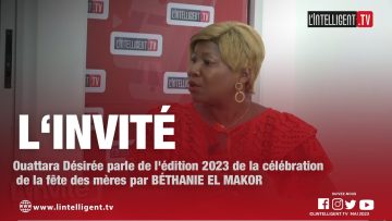LINVITÉ Ouattara Désirée parle de la célébration de la fête des mères 2023 par BÉTHANIE EL MAKOR
