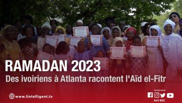 Ramadan 2023 : des ivoiriens à Atlanta racontent lAïd El – Fitr