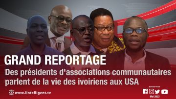 REPORTAGE : DES PRÉSIDENTS DASSOCIATIONS COMMUNAUTAIRES PARLENT DE LA VIE DES IVOIRIENS AUX USA