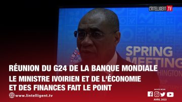 Réunion du G24 de la Banque mondiale le ministre de léconomie et des finances fait le point