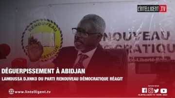 Déguerpissement à Abidjan : Lamoussa DJINKO du parti Renouveau démocratique réagit