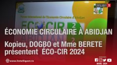 Économie circulaire à Abidjan : KOPIEU, DOGBO et Mme BÉRÉTÉ présentent  ÉCO-CIR 2024