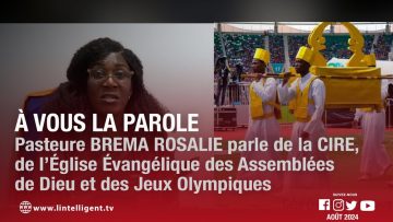 À vous la parole : Pasteure BREMA ROSALIE parle de l’Église Évangélique des Assemblées de Dieu