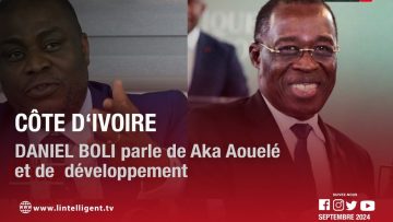 Côte d’Ivoire : Daniel BOLI parle de AKA Aouelé et de développement