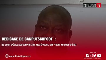 Dédicace de CANPUTSCHFOOT : du coup d’éclat au coup d’État, Alafé Wakili dit ‘’ NON’ au coup d’État