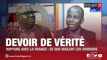 DEVOIR DE VÉRITÉ/ Rupture avec la France: ce que veulent les ivoiriens