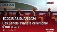 ECOCIR Abidjan 2024 : des panels avant la cérémonie d’ouverture