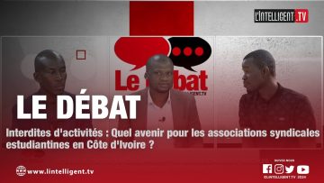 LE DÉBAT: quel avenir pour les associations syndicales estudiantines en Côte dIvoire ?