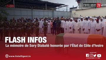 LE FLASH DE LINTELLIGENT: La mémoire de Sory DIABATÉ honorée par l’État de Côte d’Ivoire