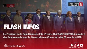 LE FLASH: OUATTARA appelle à des financements pour la démocratie en Afrique