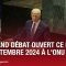 Le grand débat ouvert ce mardi 24 septembre 2024 à l’ONU