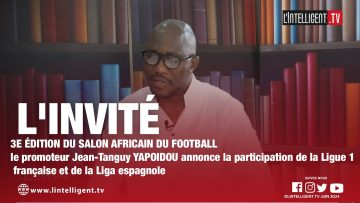 LINVITÉ YAPOIDOU présente la 3ème édition du SALON AFRICAIN DU FOOTBALL