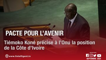 Pacte pour l’avenir :  Tiémoko KONÉ précise à l’Onu la position de la Côte d’Ivoire