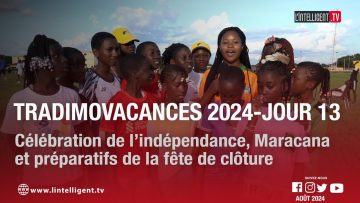 Tradimo Vacances 2024 – Jour 13 : Célébration de l’indépendance