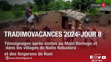 Tradimo Vacances 2024 – Jour 8 : témoignages après la visite au Mont Korhogo