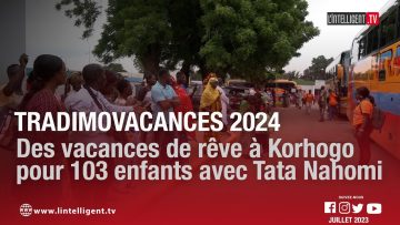 TradimoVacances 2024 : des vacances de rêve à Korhogo pour 103 enfants avec Tata Nahomi