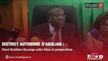 District autonome dAbidjan : Cissé Ibrahima Bacongo entre bilan et perspectives