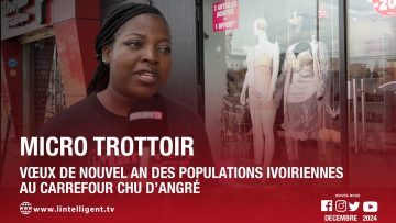 Micro trottoir : Vœux de nouvel an 2025 des populations ivoiriennes au carrefour CHU d’Angré