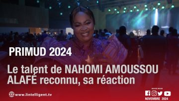 PRIMUD 2024/ Le talent de NAHOMI AMOUSSOU ALAFÉ reconnu; sa réaction